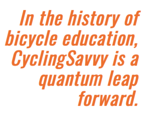 Savvy cyclists are expected, respected and normal.