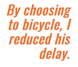 Biking reduces delay for others.